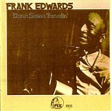 Frank Edwards - Done Some Travelin'   @320