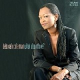 Deborah Coleman - What About Love?   @320