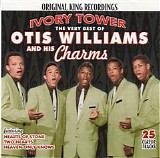 Otis Williams & His Charms - Ivory Tower: The Very Best Of