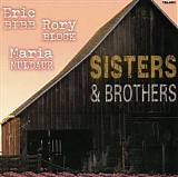 Eric Bibb, Rory Block & Maria Muldaur - Sisters & Brothers