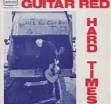 Guitar Red - Hard Times [LP rip]   @320