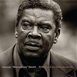 George "Harmonica" Smith - Now You Can Talk About Me 1960-1982 [LP rip]  @VBR