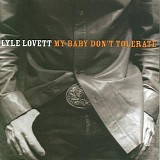 Lyle Lovett - My Baby Don't Tolerate 2003