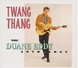 Duane Eddy - Twang Thang, Anthology