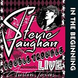 Stevie Ray Vaughan And Double Trouble - In The Beginning   @192