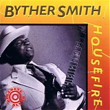 Byther Smith - Housefire