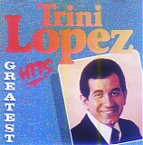 Trini Lopez - Greatest Hits