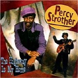 Percy Strother - The Highway Is My Home   @256