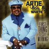 Artie 'Blues Boy' White - First Thing Tuesday Morning