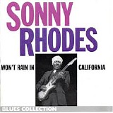 Sonny Rhodes - Won't Rain In California   @320