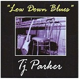 T.J. Parker - Low Down Blues  @320