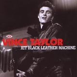 Taylor, Vince - Jet Black Leather Machine