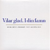 Benny Andersson - Vilar Glad. I Din Famn