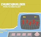 Churchbuilder - Microdancer