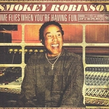 Robinson, Smokey (Smokey Robinson) - Time Flies When You're Having Fun