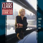 Claire Martin - Make This City Ours