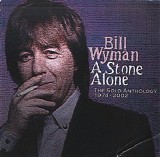 Bill Wyman - A Stone Alone - The Solo Anthology 1974-2002 (CD 1)