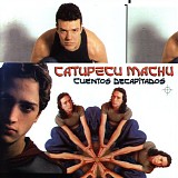 Catupecu Machu - Cuentos Decapitados