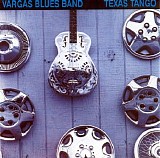 Vargas Blues Band - Texas Tango