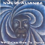 Nueva Alianza - No Dejes Que Te Paren