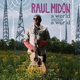 Raul Midon - A World Within A World