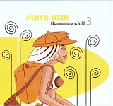 Various artists - Playa Azul Flamenco Chill 3