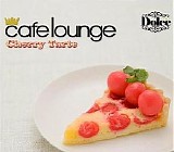 Various Artists - Cafe Lounge Dolce (Cherry Tarte)