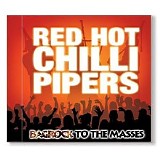 Red Hot Chilli Pipers - Bagrock To The Masses