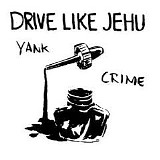 Drive Like Jehu - Yank Crime [Bonus Tracks]