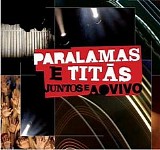 TitÃ£s & Paralamas - Juntos Ao Vivo