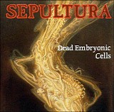 Sepultura - Dead Embryonic Cells