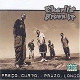 Charlie Brown Jr - PreÃ§o Curto... Prazo Longo...