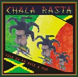 Chala Rasta - Vivo en La De Dios