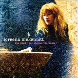 Loreena McKennitt - The Wind That Shakes the Barley