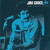 Jim Croce - Jim Croce Live - The Final Tour