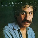 Jim Croce - Life And Times