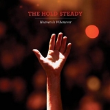 Hold Steady - Heaven is Whenever