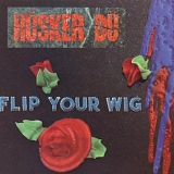 Husker Du - Flip Your Wig