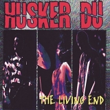 Husker Du - The Living End