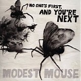 Modest Mouse - No One's First and You're Next