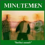 Minutemen - Ballot Results [Live]