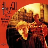 The Fall - I Am Kurious Oranj