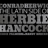 Herwig, Conrad (Conrad Herwig) - The Latin Side Of Herbie Hancock