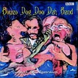 Bonzo Dog Doo Dah Band, The - The Complete BBC Recordings