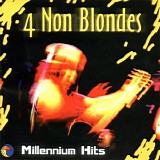 4 Non Blondes - Millenium Hits