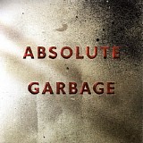 Garbage - Absolute Garbage