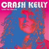 Crash Kelly - Love You Electric