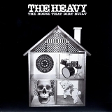 The Heavy - The House That Dirt Built