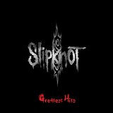 Slipknot - Greatest Hits