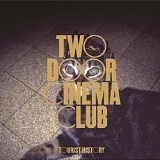 Two Door Cinema Club - Tourist History: Deluxe Edition